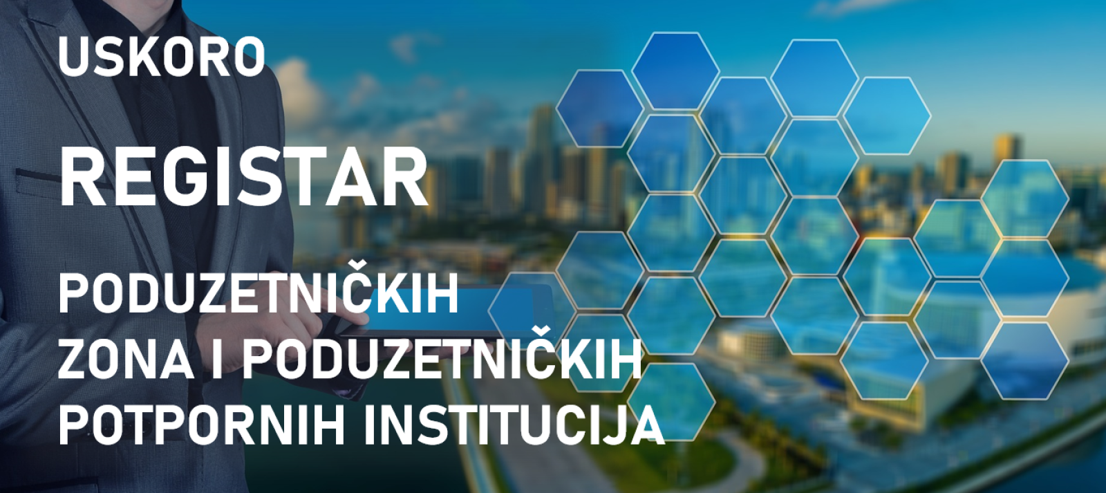Uskoro registar poduzetničkih zona i poduzetničkih potpornih institucija
