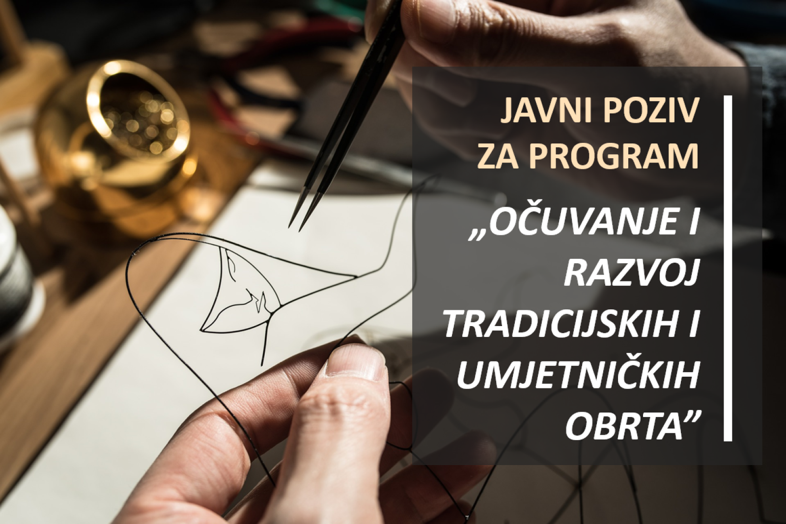 Objavljen Javni poziv za Program „Očuvanje i razvoj tradicijskih i umjetničkih obrta“