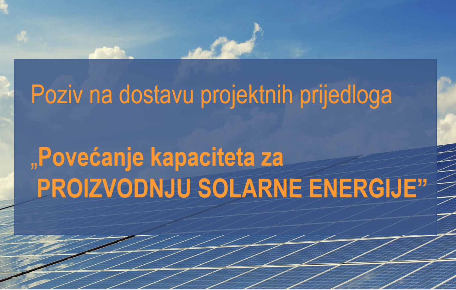 U sklopu Programa „Energija i klimatske promjene“ poziv za povećanje kapaciteta za proizvodnju solarne energije