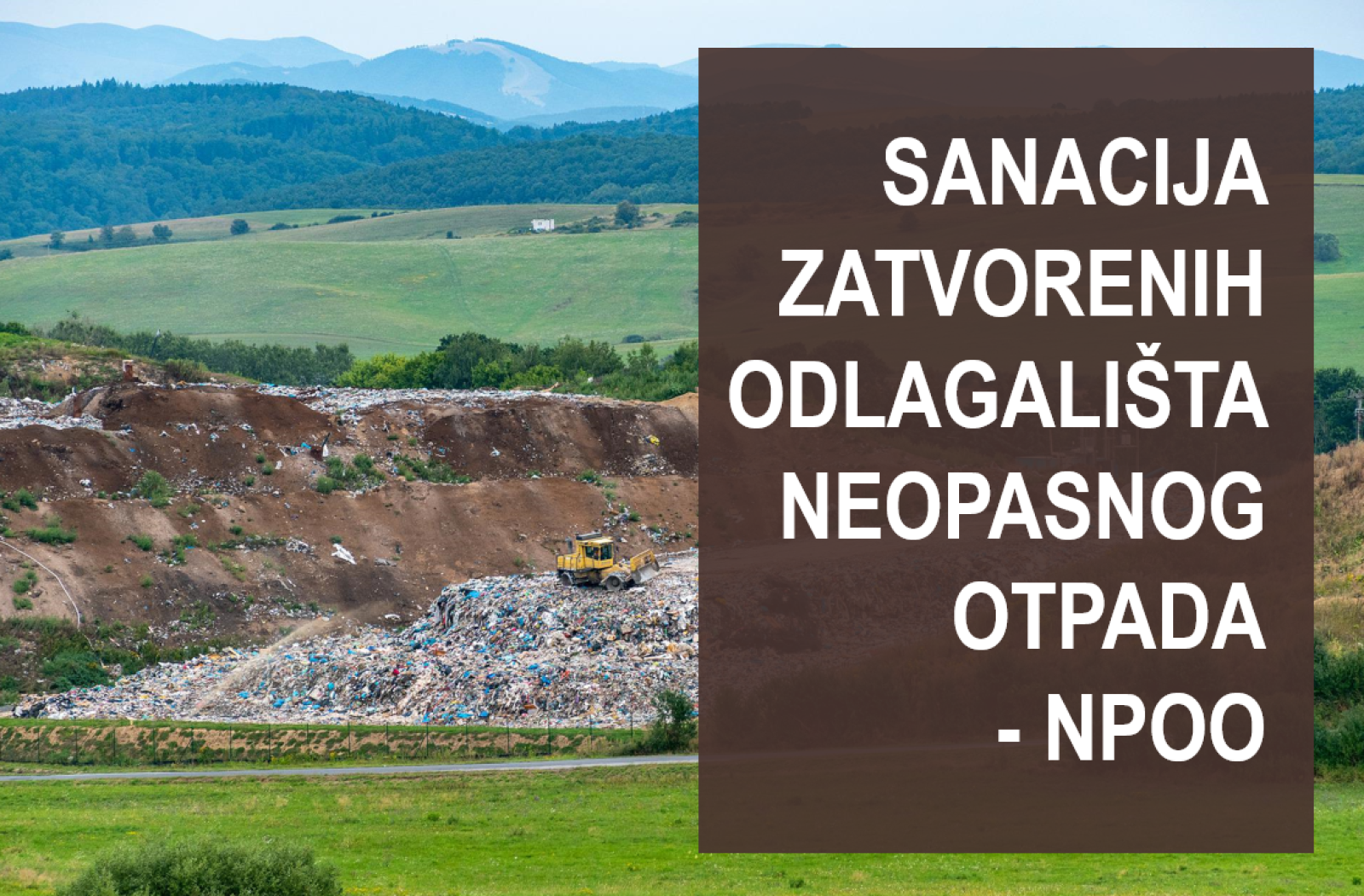 Sanacija zatvorenih odlagališta neopasnog otpada- NPOO