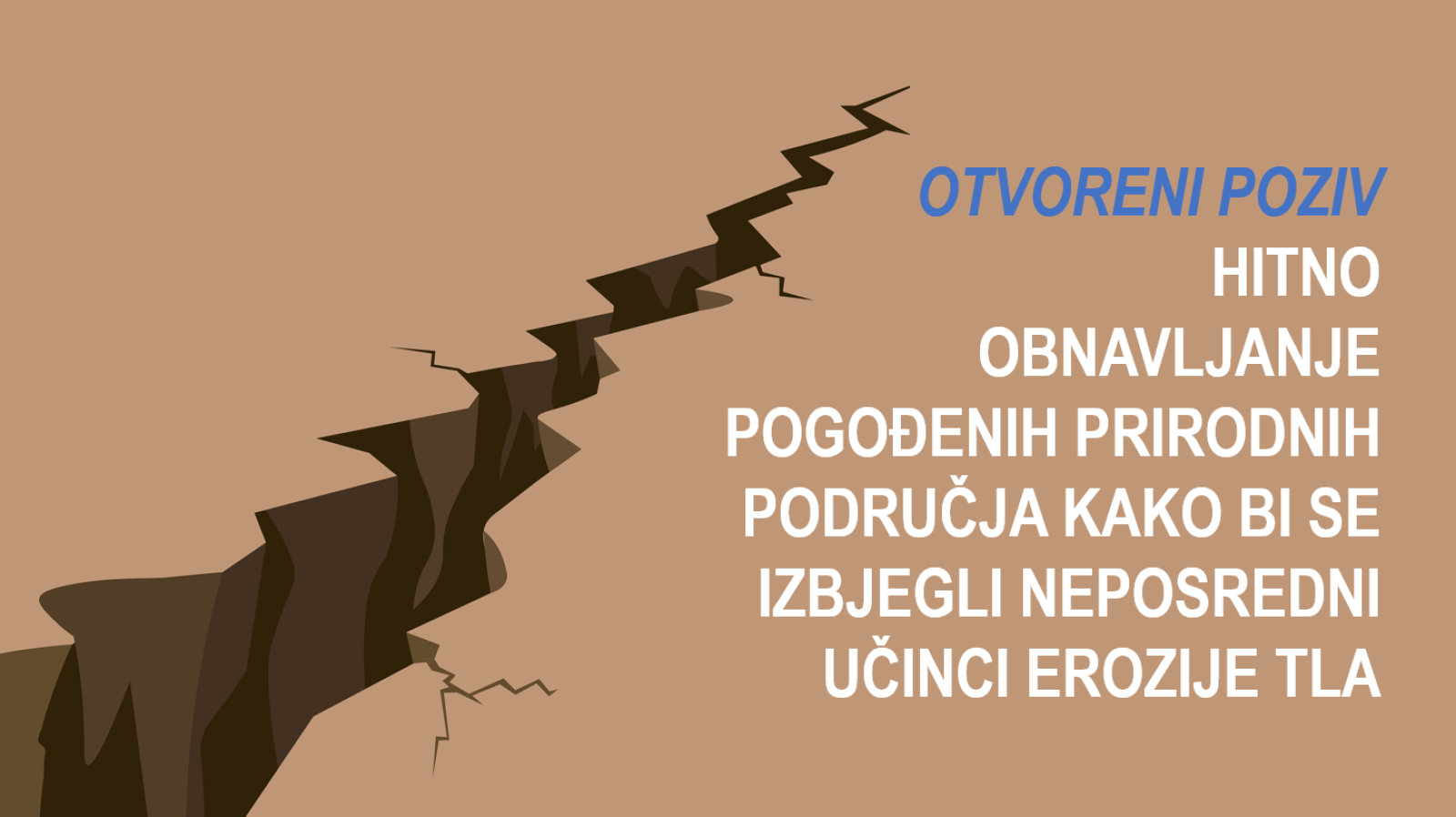 Otvoreni poziv za hitno obnavljanje pogođenih prirodnih područja kako bi se izbjegli neposredni učinci erozije tla
