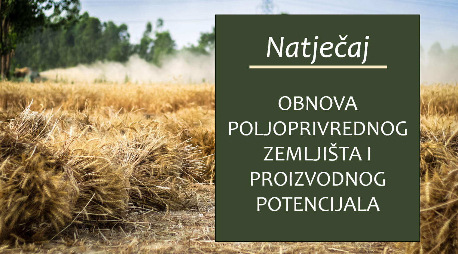 Otvoren Natječaj za provedbu tipa operacije 5.2.1. Obnova poljoprivrednog zemljišta i proizvodnog potencijala