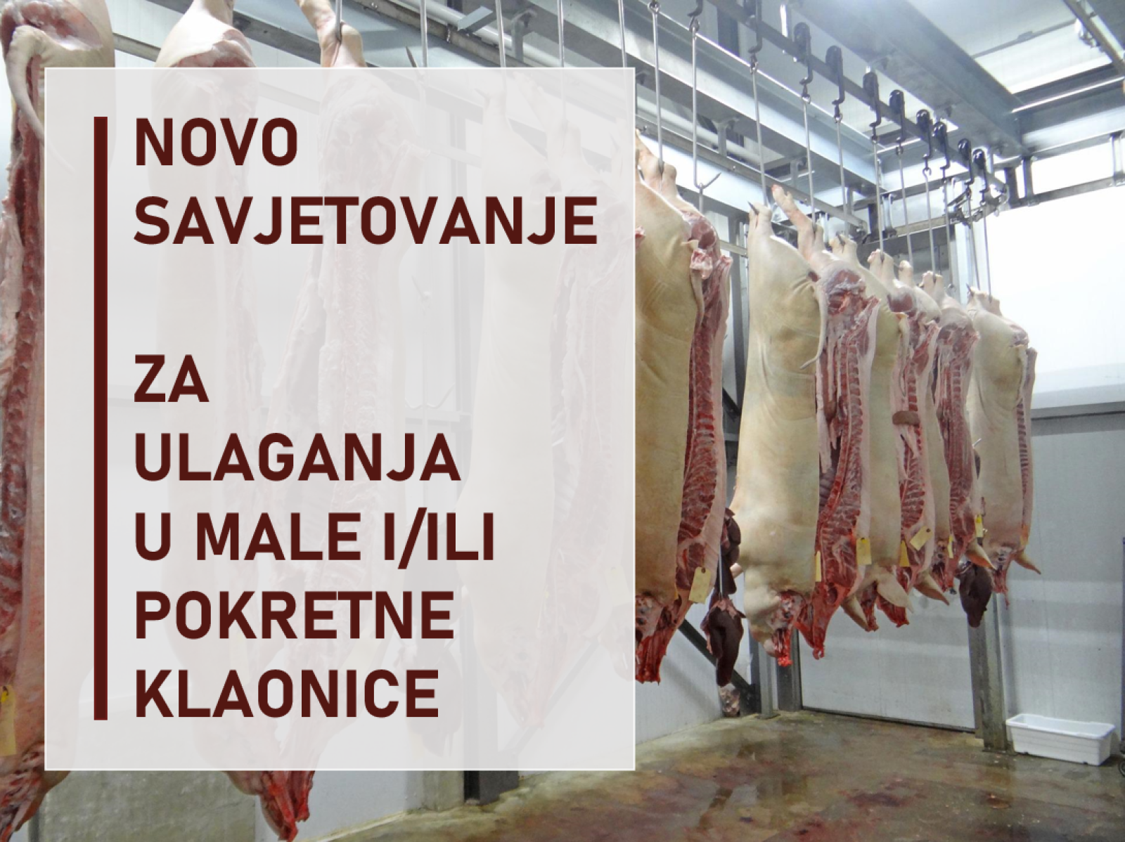 Savjetovanje za provedbu tipa operacije 4.2.1 „Povećanje dodane vrijednosti poljoprivrednim proizvodima“ – male klaonice