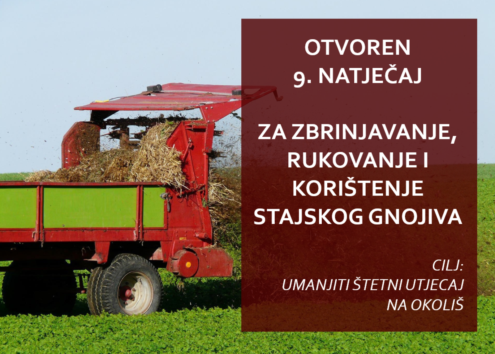 Otvoren je deveti Natječaj za „Zbrinjavanje, rukovanje i korištenje stajskog gnojiva u cilju smanjenja štetnog utjecaja na okoliš“