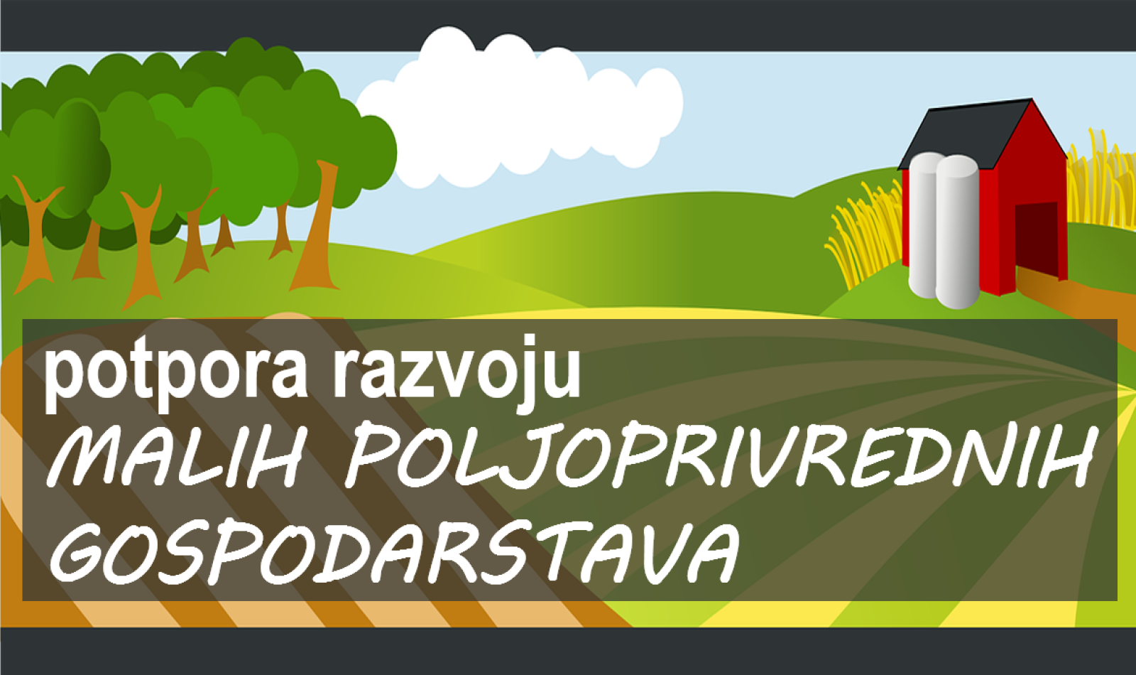 Objavljen natječaj za potporu razvoju malih poljoprivrednih gospodarstava